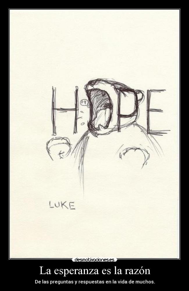 La esperanza es la razón -