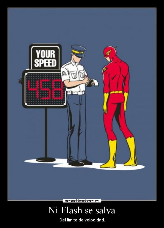 Ni Flash se salva - Del límite de velocidad.