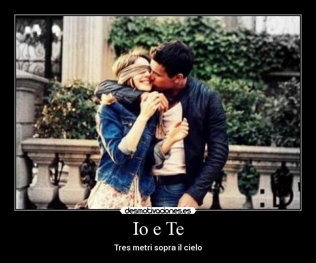 Io e Te -