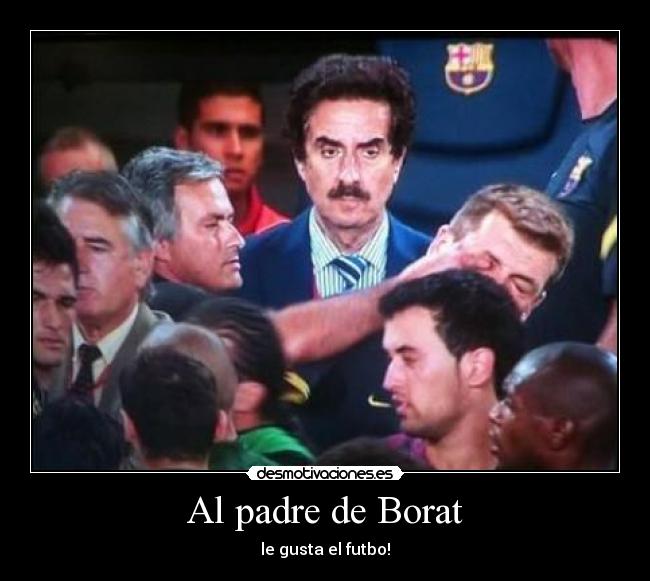 Al padre de Borat -