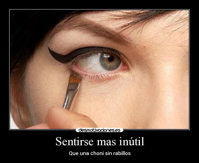 carteles sentirse inutil choni desmotivaciones