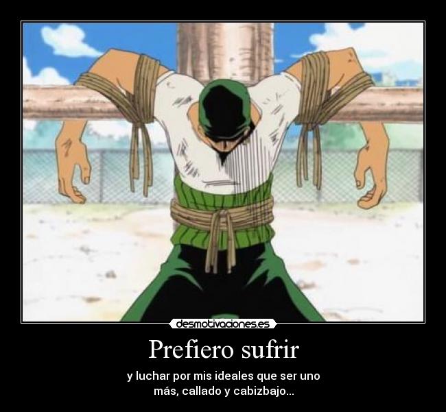 Prefiero sufrir -