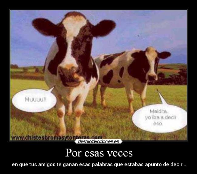 Por esas veces -