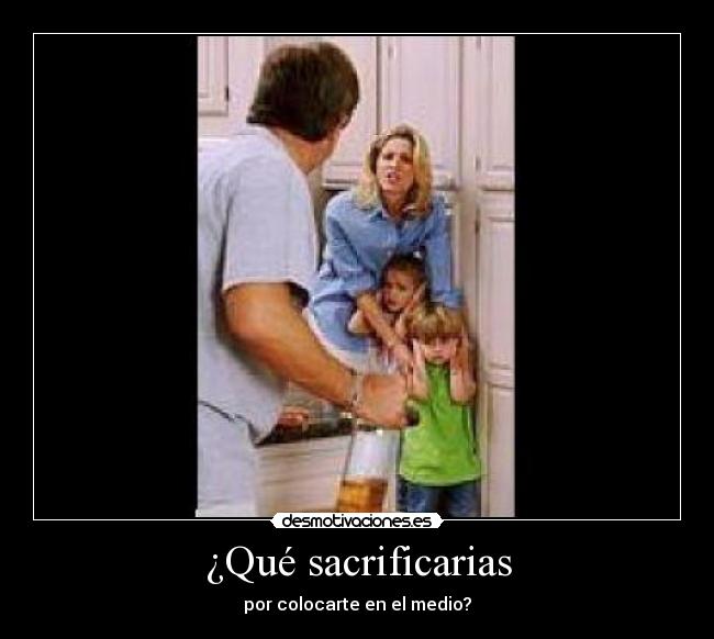 ¿Qué sacrificarias -