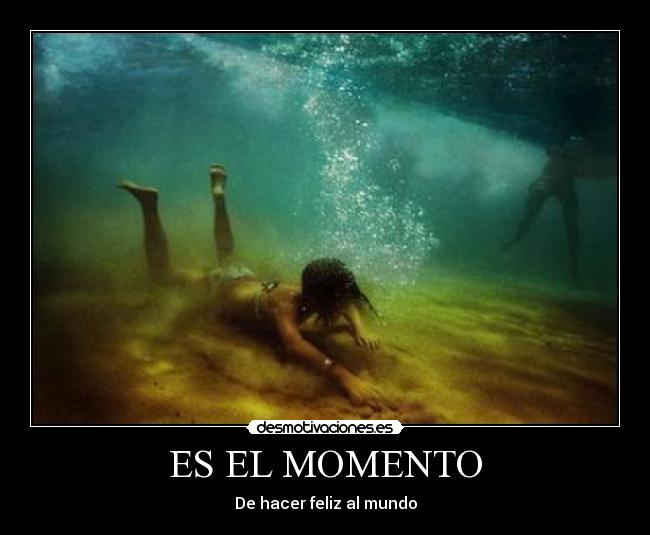 ES EL MOMENTO - 