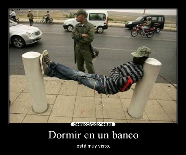 carteles dormir dormir banco desmotivaciones