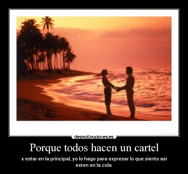 Porque todos hacen un cartel -