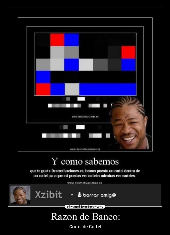 Razon de Baneo: - Cartel de Cartel