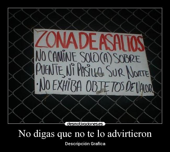 No digas que no te lo advirtieron - Descripción Grafíca