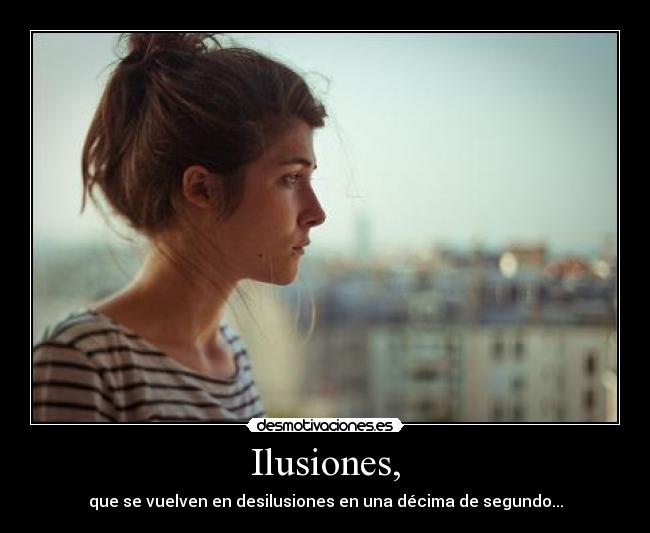 Ilusiones, - 