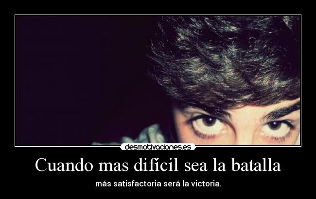 Cuando mas difícil sea la batalla - 