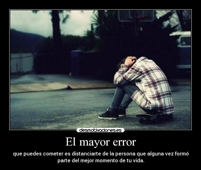 El mayor error -