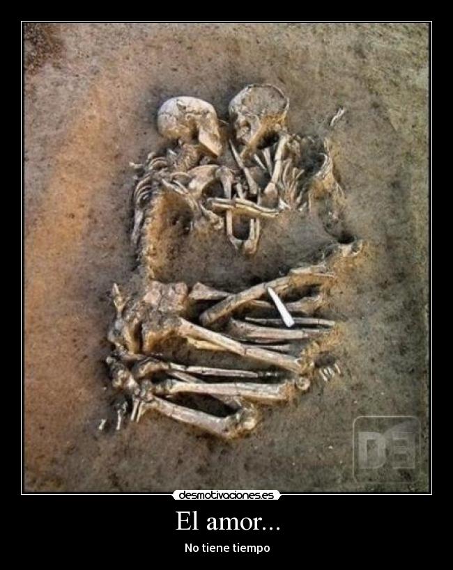 El amor... - No tiene tiempo