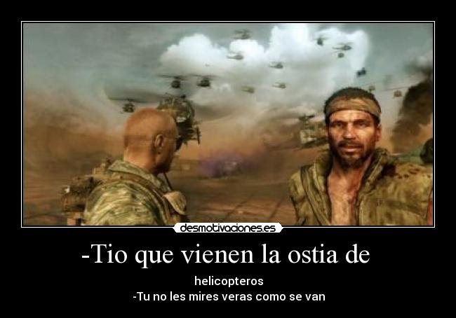 -Tio que vienen la ostia de  - 