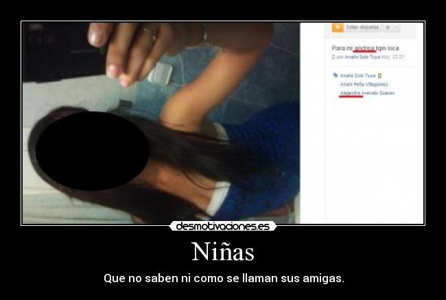 Niñas - Que no saben ni como se llaman sus amigas.