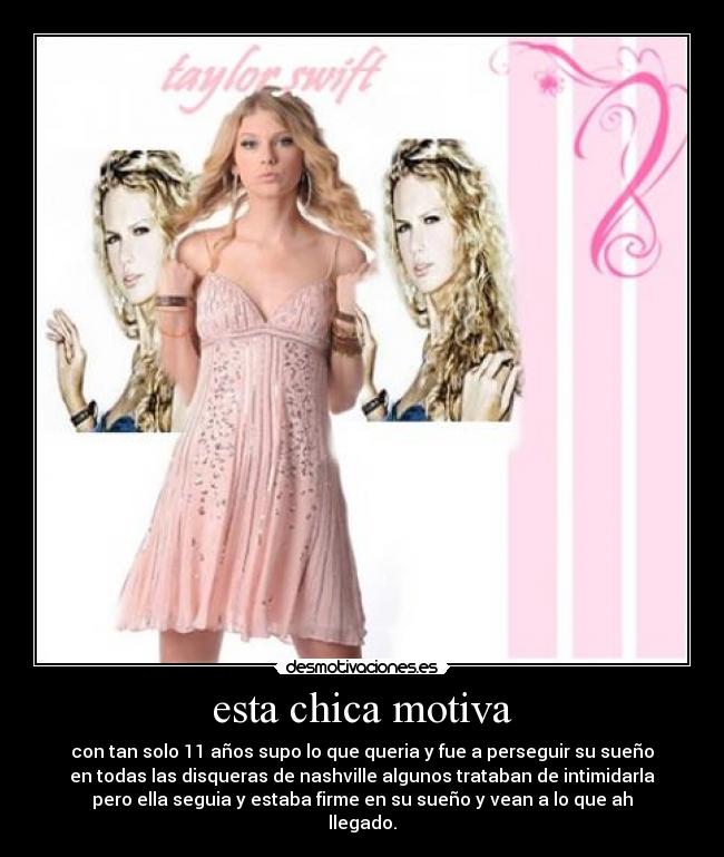 esta chica motiva - con tan solo 11 años supo lo que queria y fue a perseguir su sueño
en todas las disqueras de nashville algunos trataban de intimidarla
pero ella seguia y estaba firme en su sueño y vean a lo que ah
llegado.