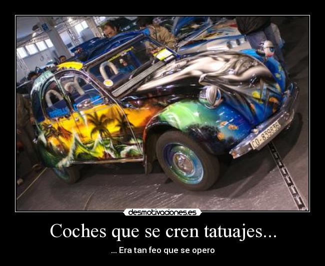 Coches que se cren tatuajes... - 