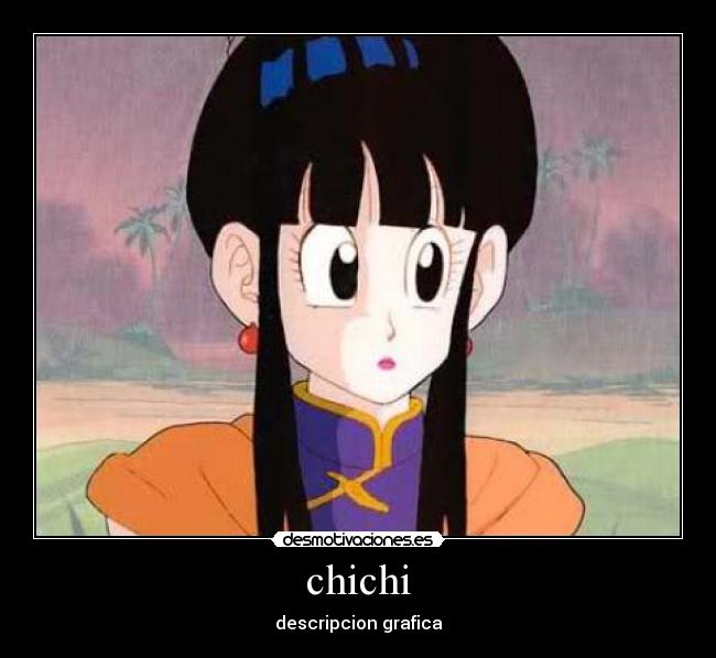 chichi - descripcion grafica
