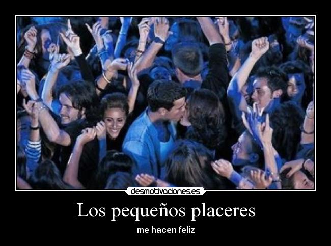 Los pequeños placeres - 