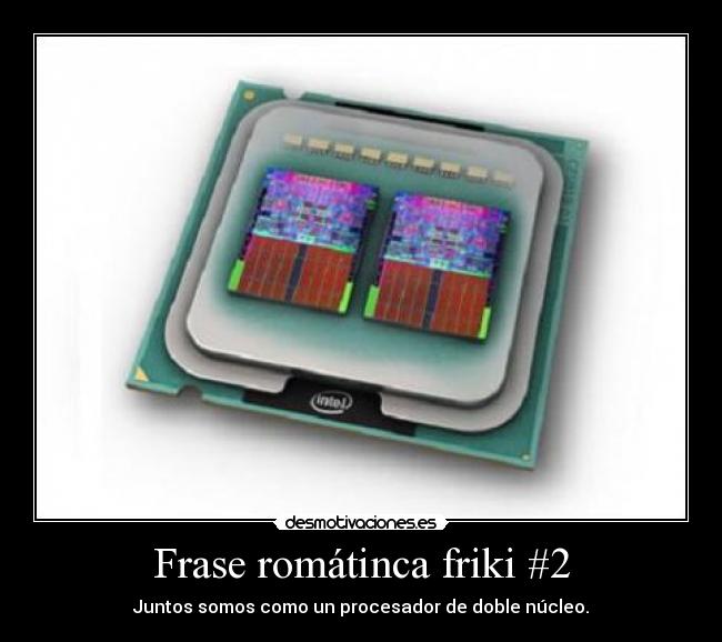Frase romátinca friki #2 -