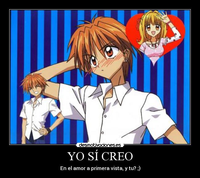 YO SÍ CREO - En el amor a primera vista, y tu? ;)