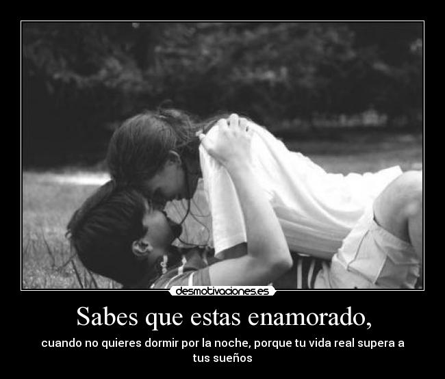 Sabes que estas enamorado, -