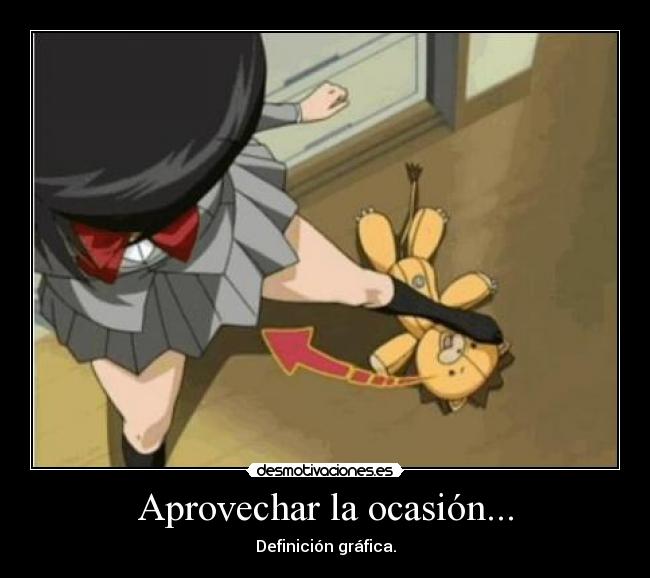Aprovechar la ocasión... -