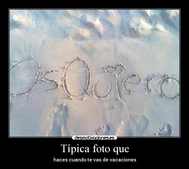 Típica foto que - haces cuando te vas de vacaciones