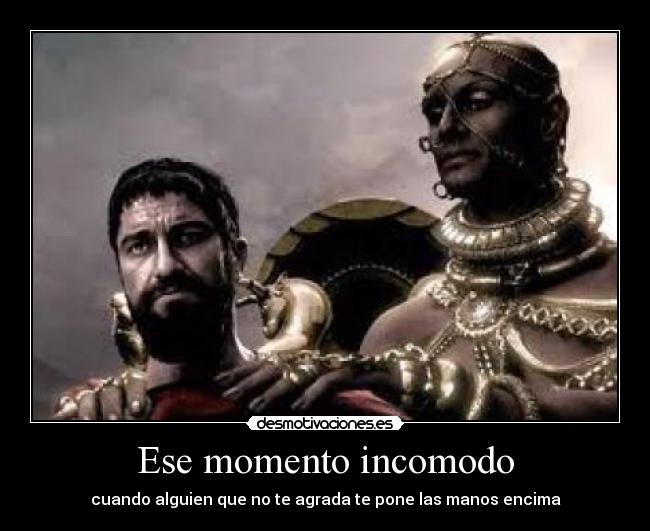 Ese momento incomodo - cuando alguien que no te agrada te pone las manos encima