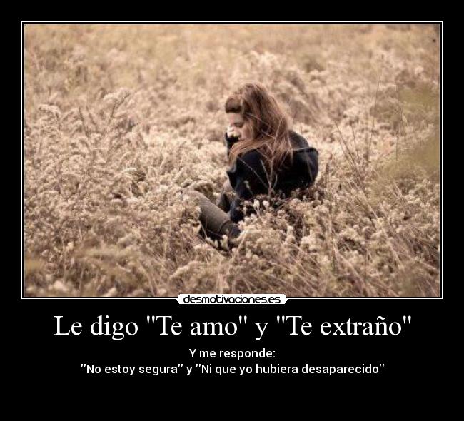 Le digo Te amo y Te extraño -