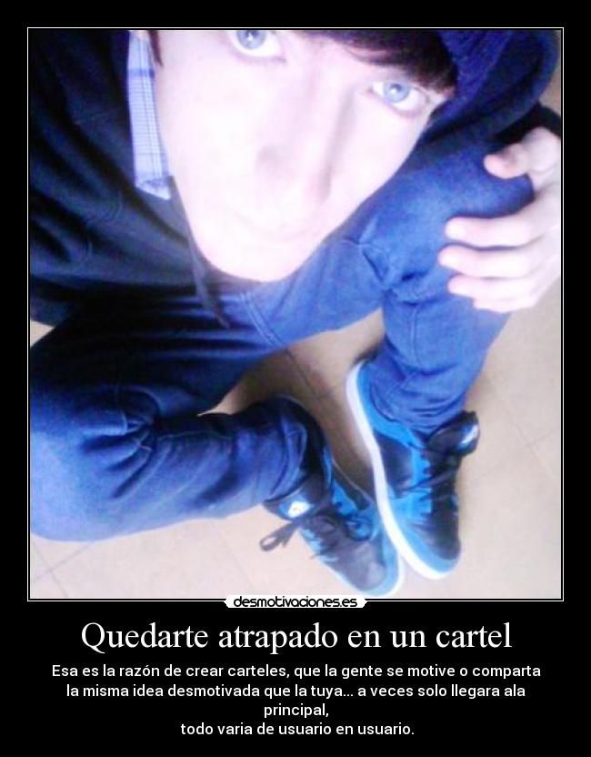 Quedarte atrapado en un cartel - 