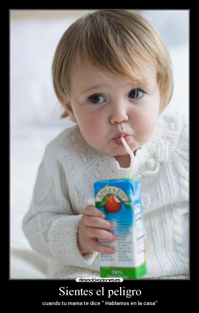 Sientes el peligro -