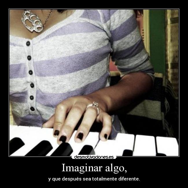 Imaginar algo, -