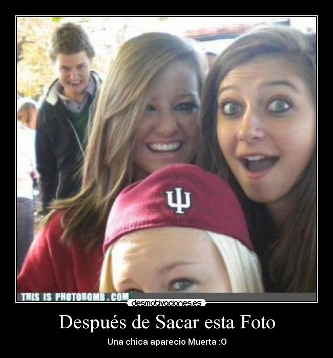 Después de Sacar esta Foto - 