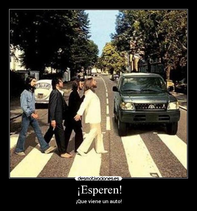 ¡Esperen! - ¡Que viene un auto!