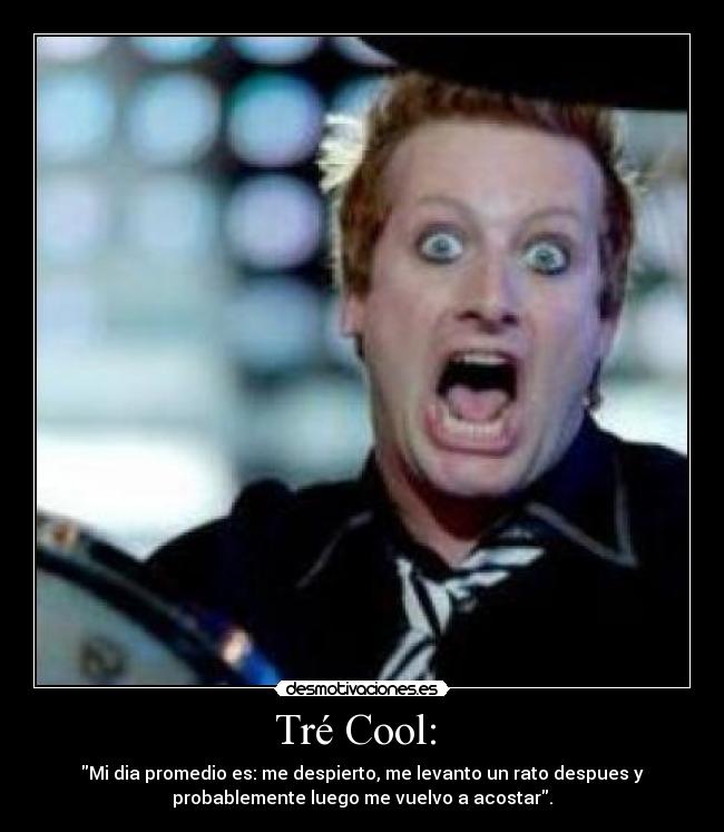 Tré Cool: -