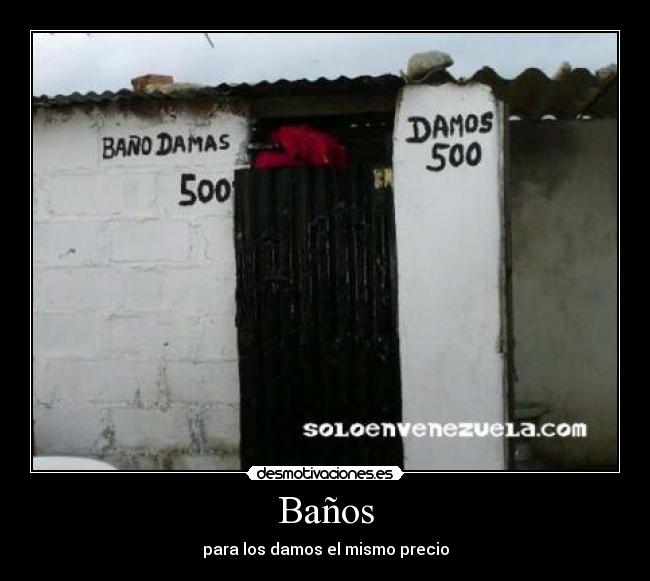 carteles banos 500 bsf solo en venezuela desmotivaciones