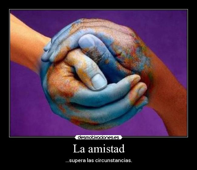 La amistad -