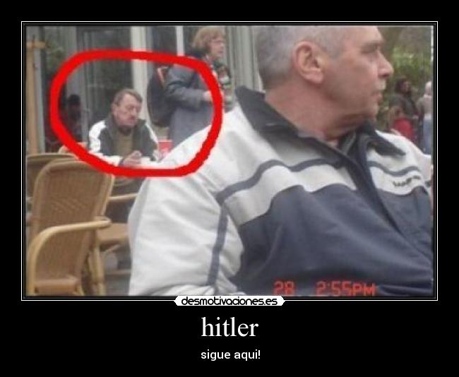 hitler - sigue aqui!