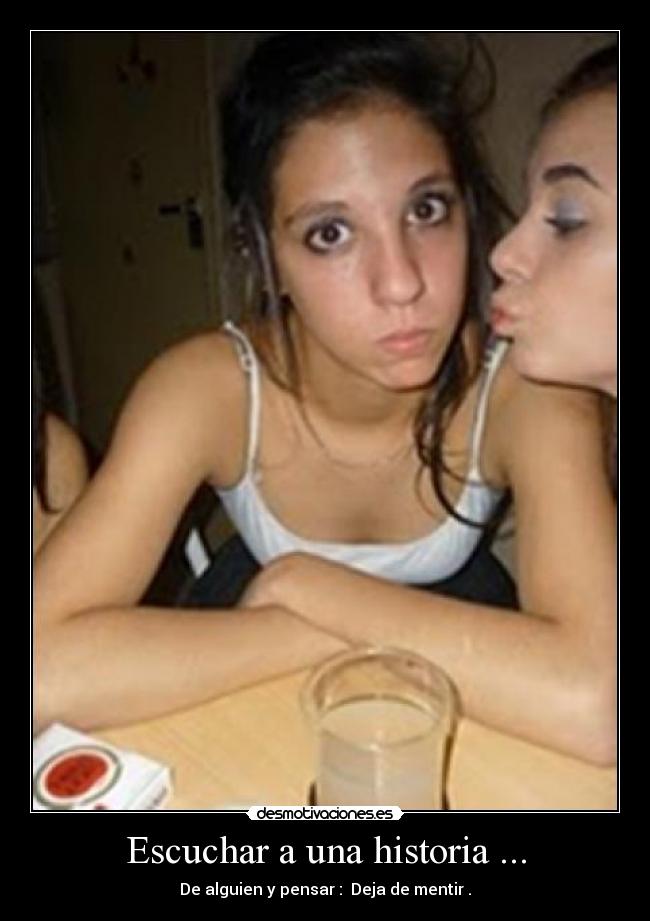 carteles historia mentir engano mentira mirada desmotivaciones