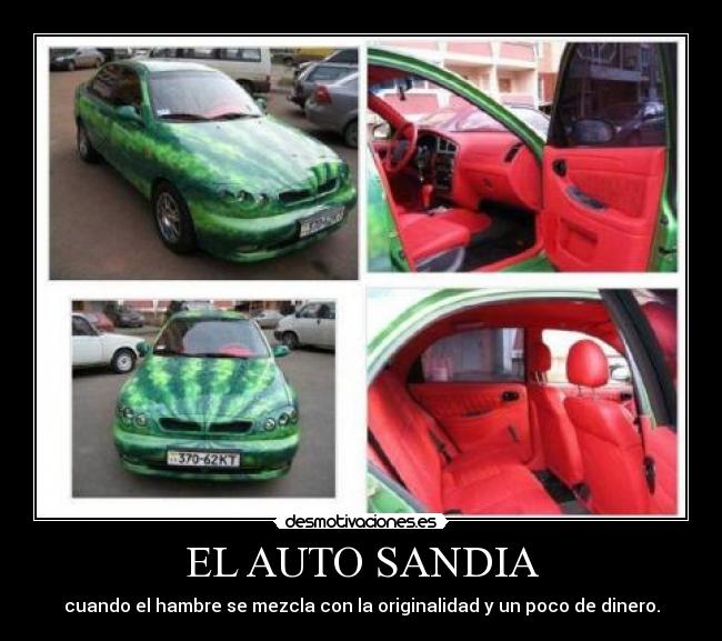 EL AUTO SANDIA - cuando el hambre se mezcla con la originalidad y un poco de dinero.