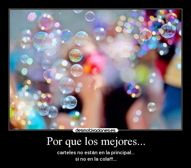 Por que los mejores... -
