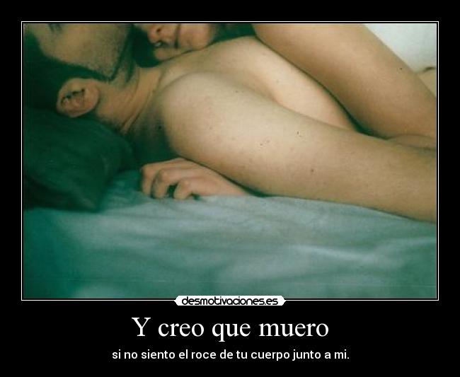 Y creo que muero - 