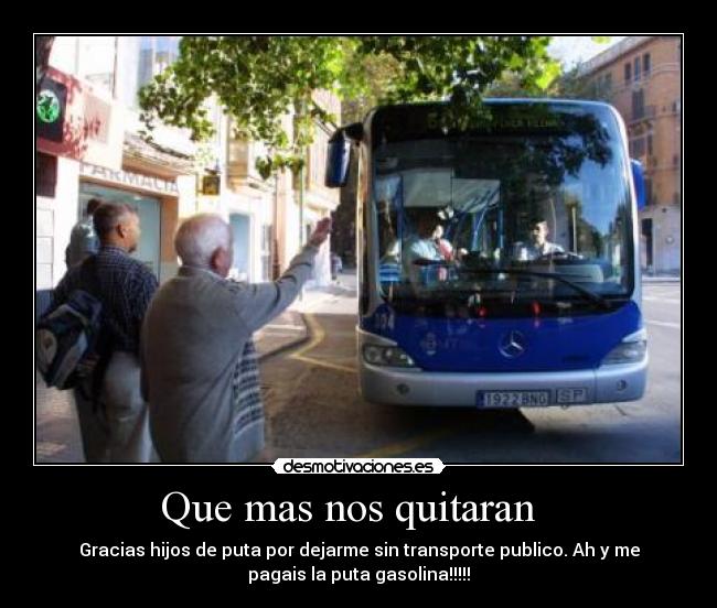 Que mas nos quitaran   - 