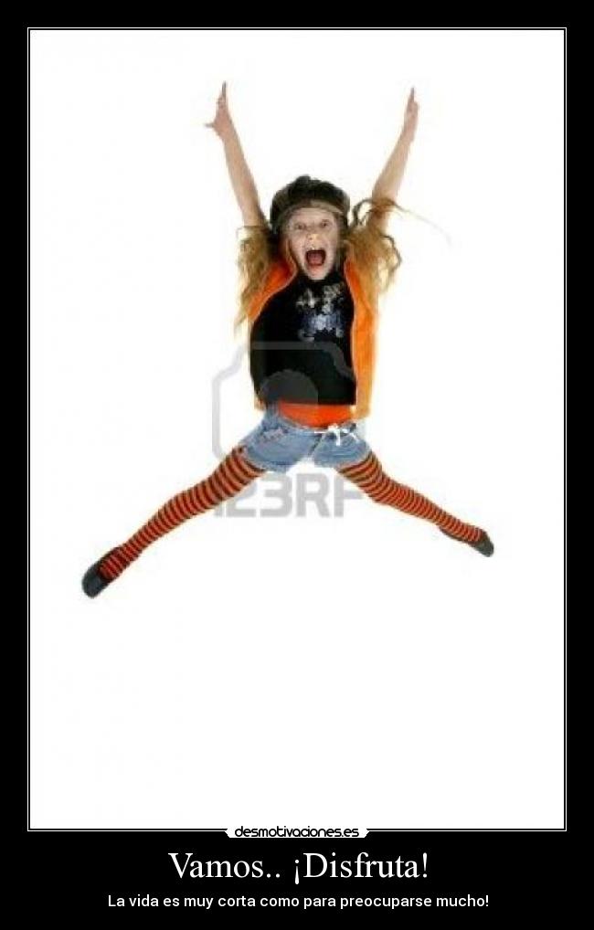Vamos.. ¡Disfruta! - 