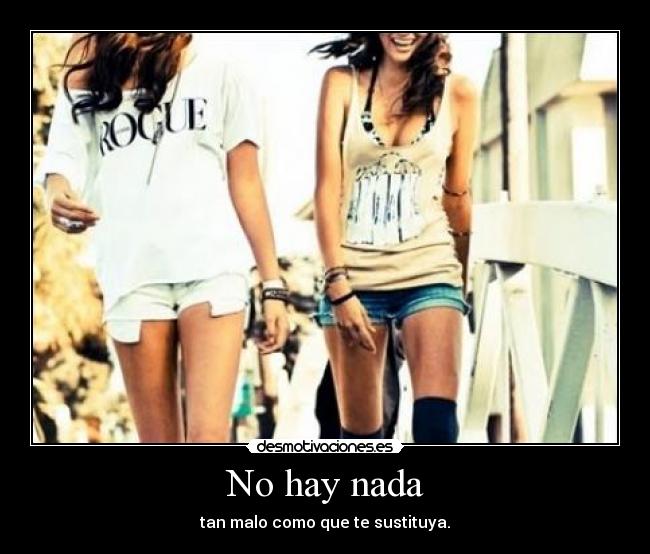 No hay nada -