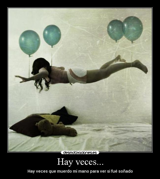 Hay veces... -