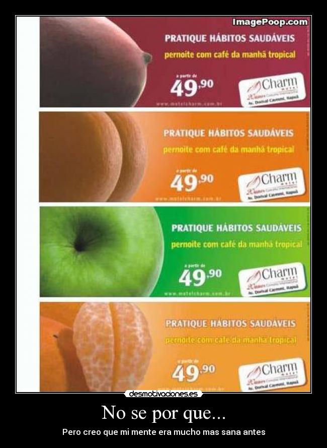 No se por que... - Pero creo que mi mente era mucho mas sana antes