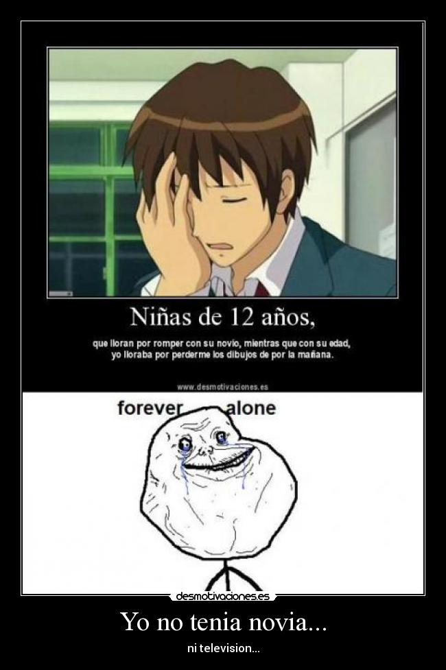 Yo no tenia novia... -