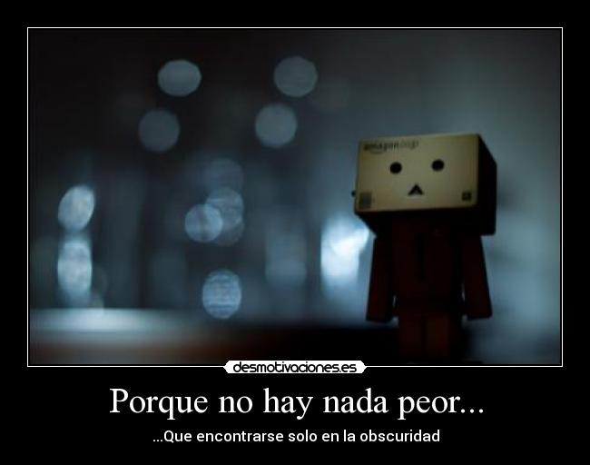 Porque no hay nada peor... - 
